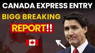 Canada Express Entry BIG Breaking Report  IRCC Latest Update