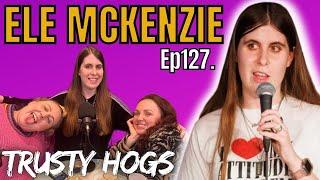 Ep127. ELE MCKENZIE  Marriage Margarine & Middle Names