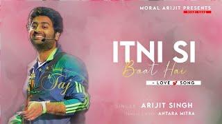 Itni Si Baat Hai Mujhe Tumse Pyar Hai Lyrics - Arijit Singh  Antara Mitra Moral Arijit