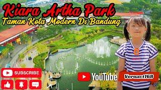 Kiara Artha Park  Taman Modern di Kota Bandung  4K