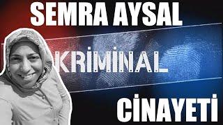 Semra Aysal Cinayeti - Kriminal 4. Bölüm