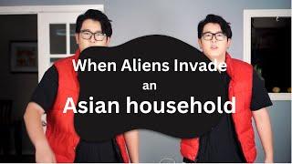 When Aliens Invade an Asian Household