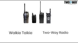 Walkie Talkie vs. Two-Way Radio Two Way Direct