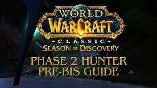 Hunter Season of Discovery Phase 2 Pre-bis Guide