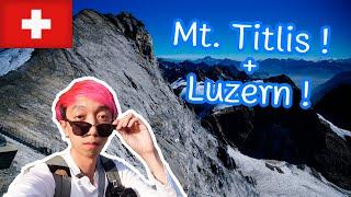 Lets go to MT. Titlis & Lucerne  เที่ยว Switzerland EP. 2
