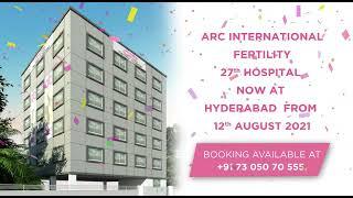 ARC Chain of Fertility Centers is opening its 27th branch at Hyderabad on coming Thursday 12th Aug