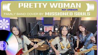 Pretty Woman by Roy Orbison  Missioned Souls family band studio cover