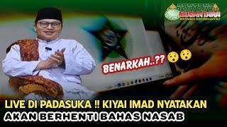 Live Di Padasuka  Kiyai imad Nyatakan Akan Berhenti Bahas Nasab 