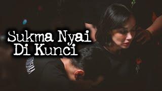 Sukma Nyai Di Kunci – DMS  Penelusuran 