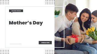 Mothers Day – Dad Verb Podcast - EP. 053