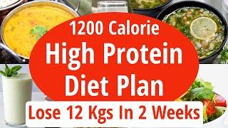 1200 Calorie High Protein Diet Plan To Lose Weight Fast  Lose 12 Kgs In 2 Weeks Full Day Diet Plan