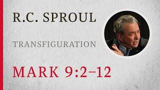 Transfiguration Mark 92–12 — A Sermon by R.C. Sproul