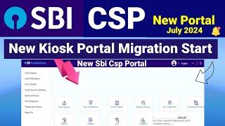 New Portal Migration Start   Sbi Csp New Update 2024
