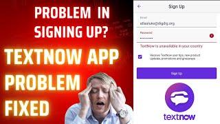 TextNow Sign Up Problem Fix Working Trick  TextNow All Problem Solution