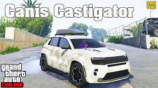 НОВЫЙ CANIS CASTIGATER В GTA ONLINE ТЮНИНГ И ОБЗОР ПО ФАНУ