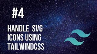Tailwindcss Tutorial #4 Using SVG icons using tailwind.