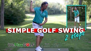 The Art of a SIMPLE GOLF SWING an easy golf swing in only two steps