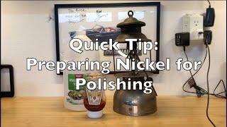 Quick Tip Preparing Nickel for Polishing