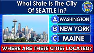 Where Are These CITIES Located?  QUIZTRIVIACHALLENGE
