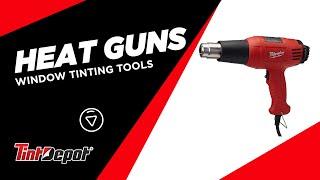 Heat Guns - Window Tinting Tools