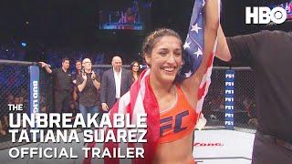 The Unbreakable Tatiana Suarez  Official Trailer  HBO