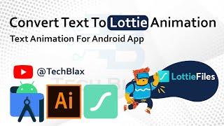 How To Create Text Animation For Android App Using Lottie And Illustrator