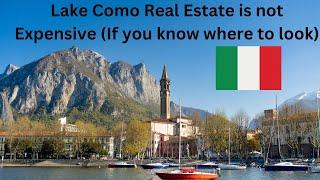 Lake Como Italy Real Estate is not Expensive If you know where to look