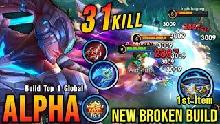 31 Kills New OP Build for Alpha 100% Broken - Build Top 1 Global Alpha  MLBB