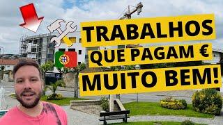 TRABALHOS PARA IMIGRANTES QUE PAGAM BEM EM PORTUGAL  2022