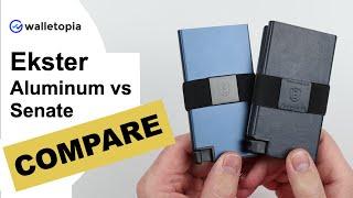 Ekster Senate vs Aluminum Cardholder - better or the same COMPARED?