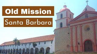 Visiting Old Mission Santa Barbara California