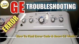 GE Washer Troubleshooting - How to Find a Error Code Reset GE Washer - GTW460ASJ2WW