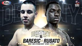 Brandon Baresic Vs Abraham Rugato - Destiny Muay Thai 15