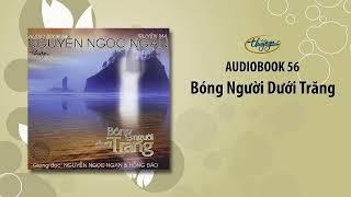 Truyện ma Nguyễn Ngọc Ngạn - Bóng Người Dưới Trăng  Audiobook 56