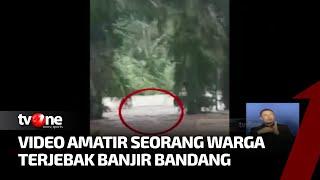 NGERI Detik-detik Seorang Warga Terjebak Banjir Bandang   Kabar Pagi tvOne