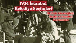 En Eski Seçim Görüntüleri  1934 Yılı İstanbul Belediye Seçimleri Görüntüleri