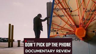 Dont Pick Up the Phone 2022 - Netflix Documentary Review