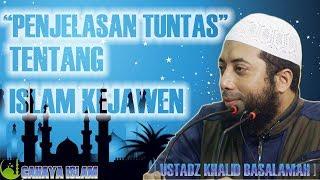 Penjelasan Tuntas Tentang Islam Kejawen - Ustadz Khalid Basalamah