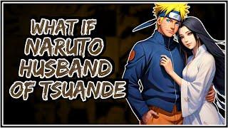 What If Naruto Husband Of Tsunade  Part-1 