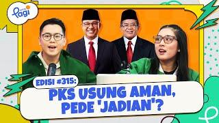 Edisi #315 PKS Usung AMAN Pede Jadian?