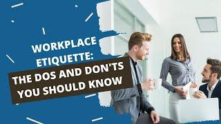 Workplace Etiquette Tips  The Dos and Dont at Work