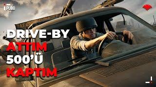 DRIVE-BY ATTIM 500Ü KAPTIM PUBG