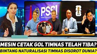 DATANGKAN MESIN CETAK GOL KEDATANGAN BINTANG NATURALISASI TIMNAS INDONESIA DISOROT DUNIA?