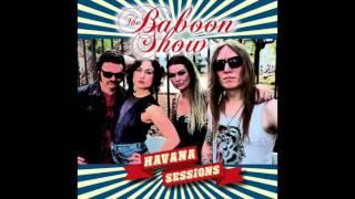 The Baboon Show - Queen of the Dagger Havana Version
