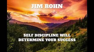 JIM ROHN SELF DISCIPLINE WILL DETERMINE YOUR SUCCESS - GREAT MOTIVATION