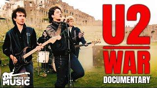 U2 War  Full Music Documentary  U2  Bono  Adam Clayton  The Edge  Larry Mullen Jr.