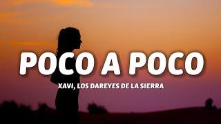 Xavi Los Dareyes De La Sierra - Poco a Poco LetraLyrics
