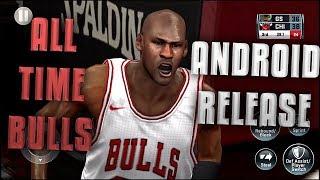 NBA 2K18 RELEASED FOR ANDROID + ALL TIME BULLS GAMEPLAY