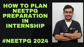 How to plan #NEETPG preparation during Internship?  #neetpg Strategy for Interns Perfect Timetable