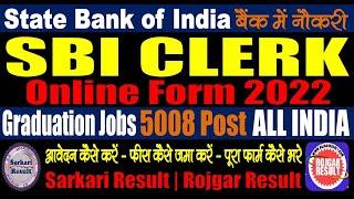 SBI Clerk Online Form 2022  5008 Post  Form Kaise Bhare  JAC  Step by Step  Sarkari Result